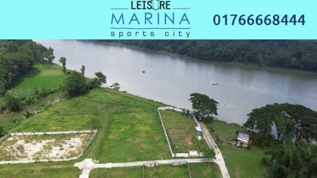 Leisure Marina স্পোর্টস সিটি শীতলক্ষ্যা পাড়ে। 01766668444